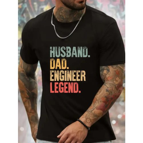 Férfi fekete feliratos póló – Husband. Dad. Engineer. Legend.